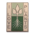 I LOVE PLANTS